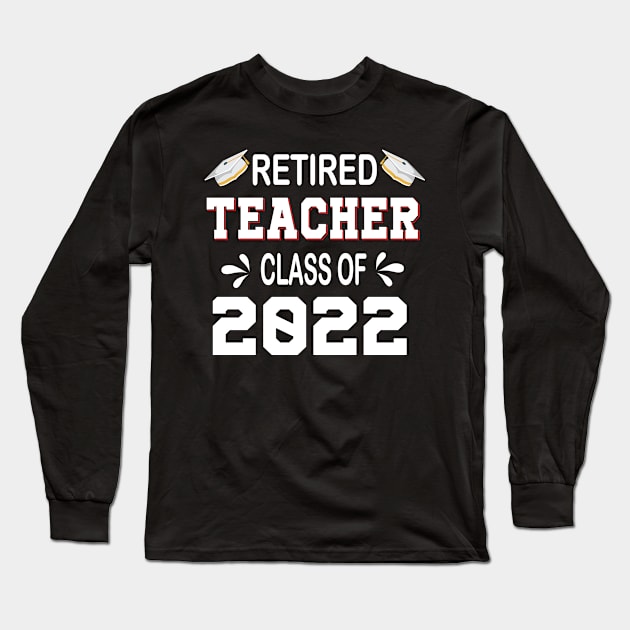 Retired Teachers Long Sleeve T-Shirt by othmane4